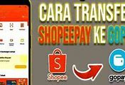 Cara Transfer Shopeepay Ke Gopay Tanpa Aplikasi